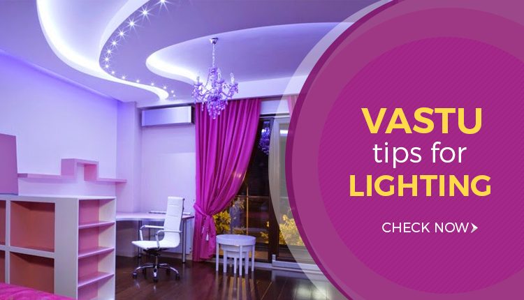 Vastu Tips for Lighting