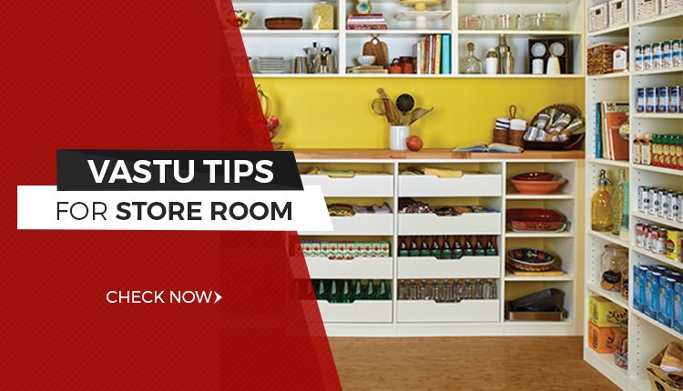 Vastu Tips for Storeroom